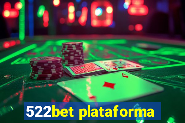 522bet plataforma